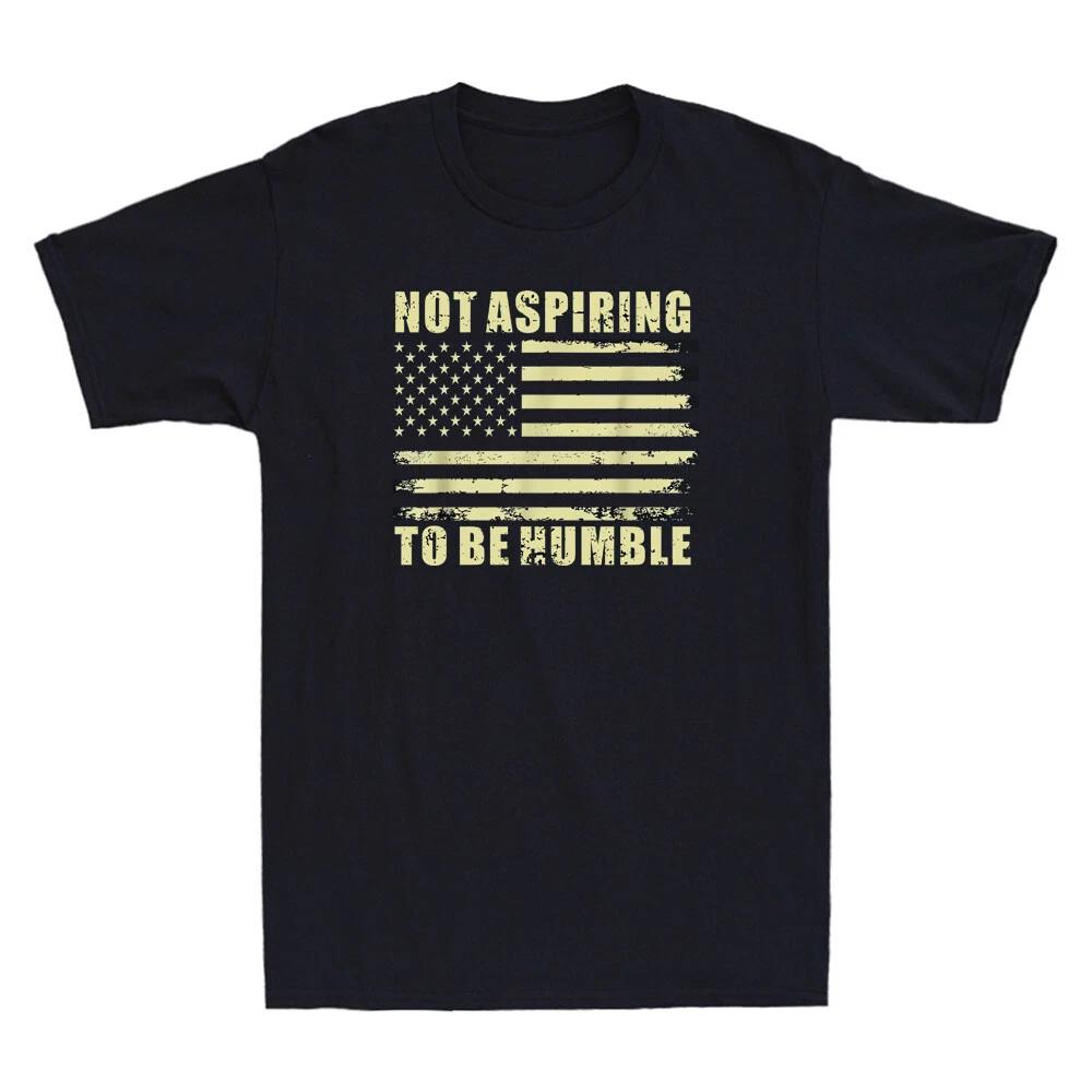Not Aspiring to Be Humble Funny Political Feminist USA Flag Retro Men s T-Shirt L
