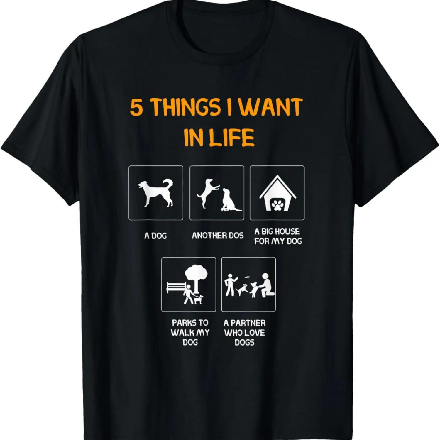dog lover shirt, five Things I Want In My Life Dog more dogs T-Shirt S
