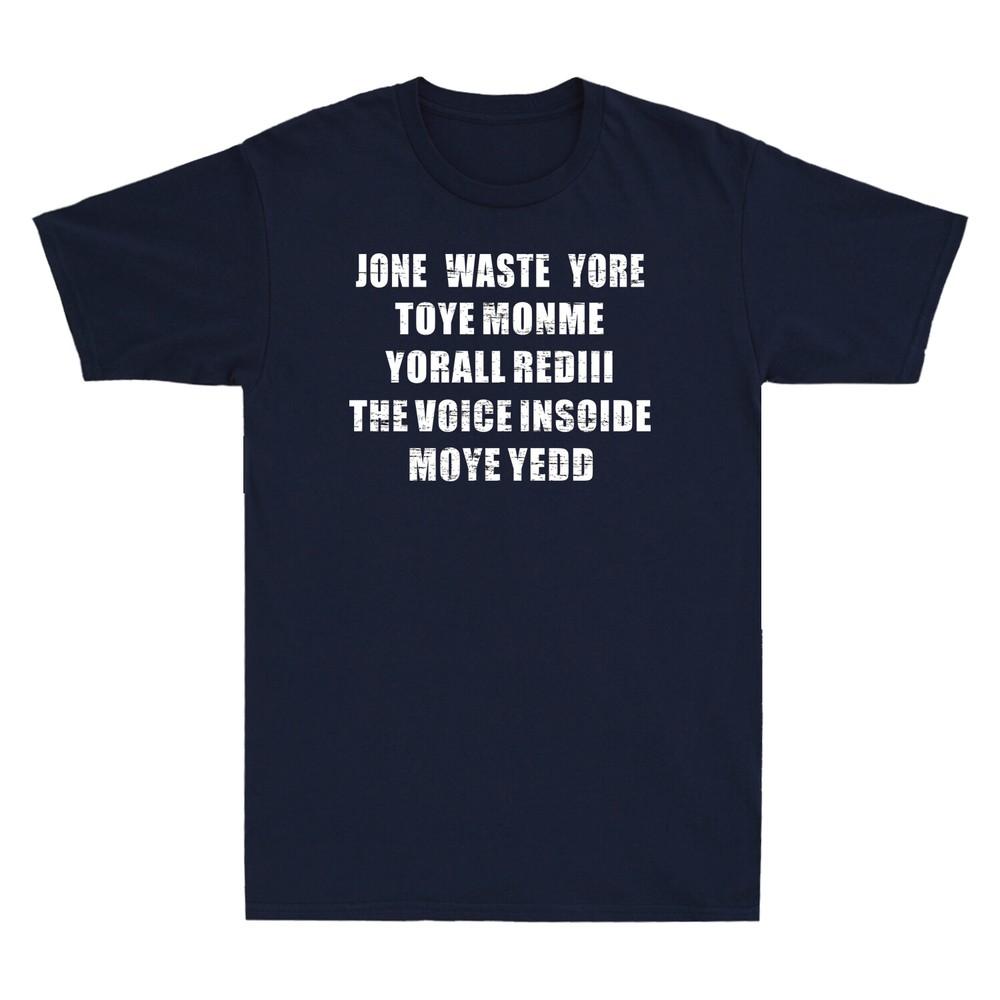Jone Waste Yore Toye Hemd Lustiges Jone Waste Your Time Unisex Kurzarm-T-Shirt