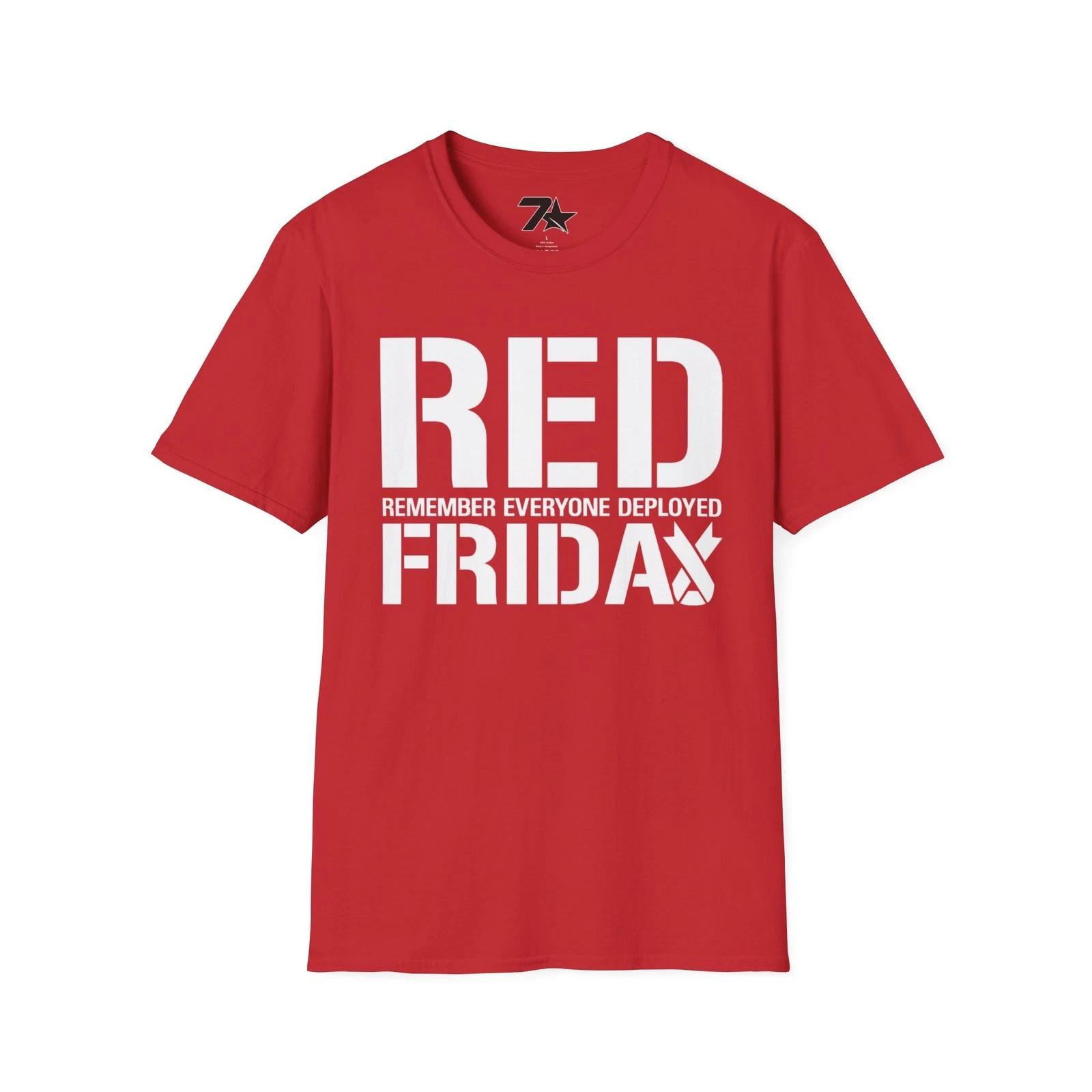 Remember Everyone Deployed (RED) Friday Shirt | T shirt 3XL