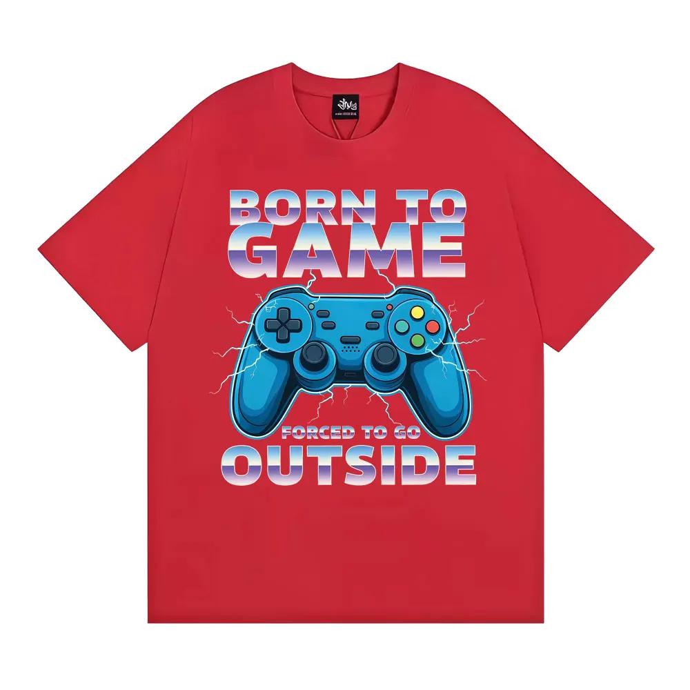 Born To Game Forced To Be Outside Funny Gamer Tee Shirt Men Women Fashion Humor Vintage T-shirts Cotton Casual Oversized T-shirt 4XL