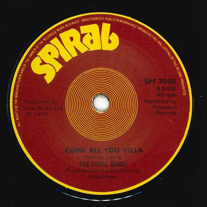 

7inch Record LOYAL BAND - Come All You Villa SPF7005 Spiral 1977 UK Pop Used