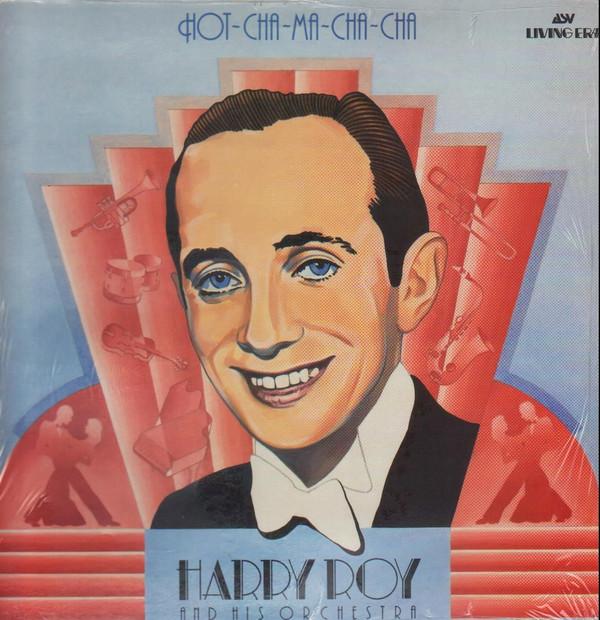 

LP Record HARRY ROY HIS ORCHESTRA HotChaMaChaCha AJA5035 ASV 1986 UK Jazz Used