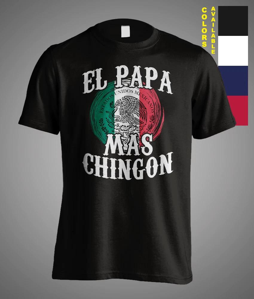 El Papa Mas Chingon Mexico Flag Mexican Fathers Day Funny Spanish Dad T-Shirt M