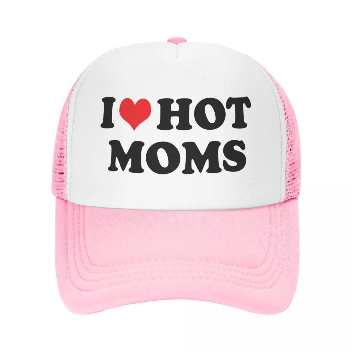 Custom Fashion I Love Hot Moms Baseball Cap Women Unisex Breathable Trucker Hat Sun Protection Snapback Caps Fashion Adjustable