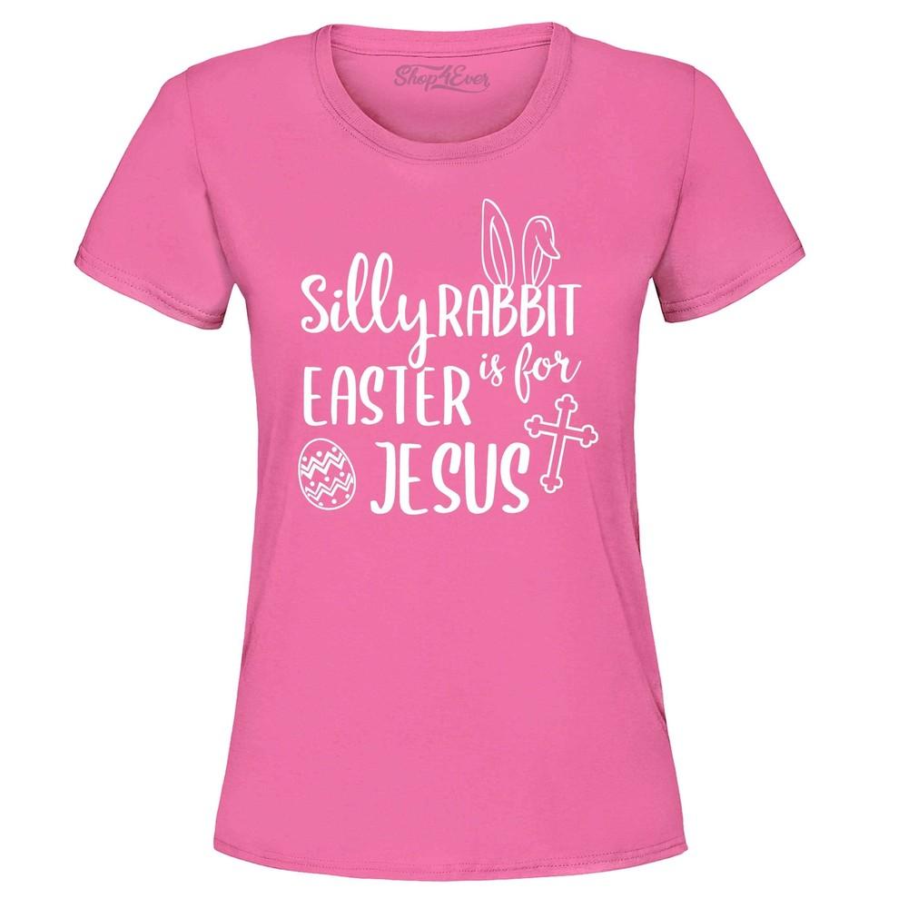 Silly Rabbit Easter is for Jesus Women's T-Shirt Funny Spring Christian Shirt
