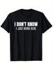 I Dont Know I Just Work Here Funny Graphic Tee Soft Cotton Casual Short Sleeve TShirt for Coworkers