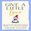 Give a Little Love by Jackie Clune Hardback Book 9781529353853
