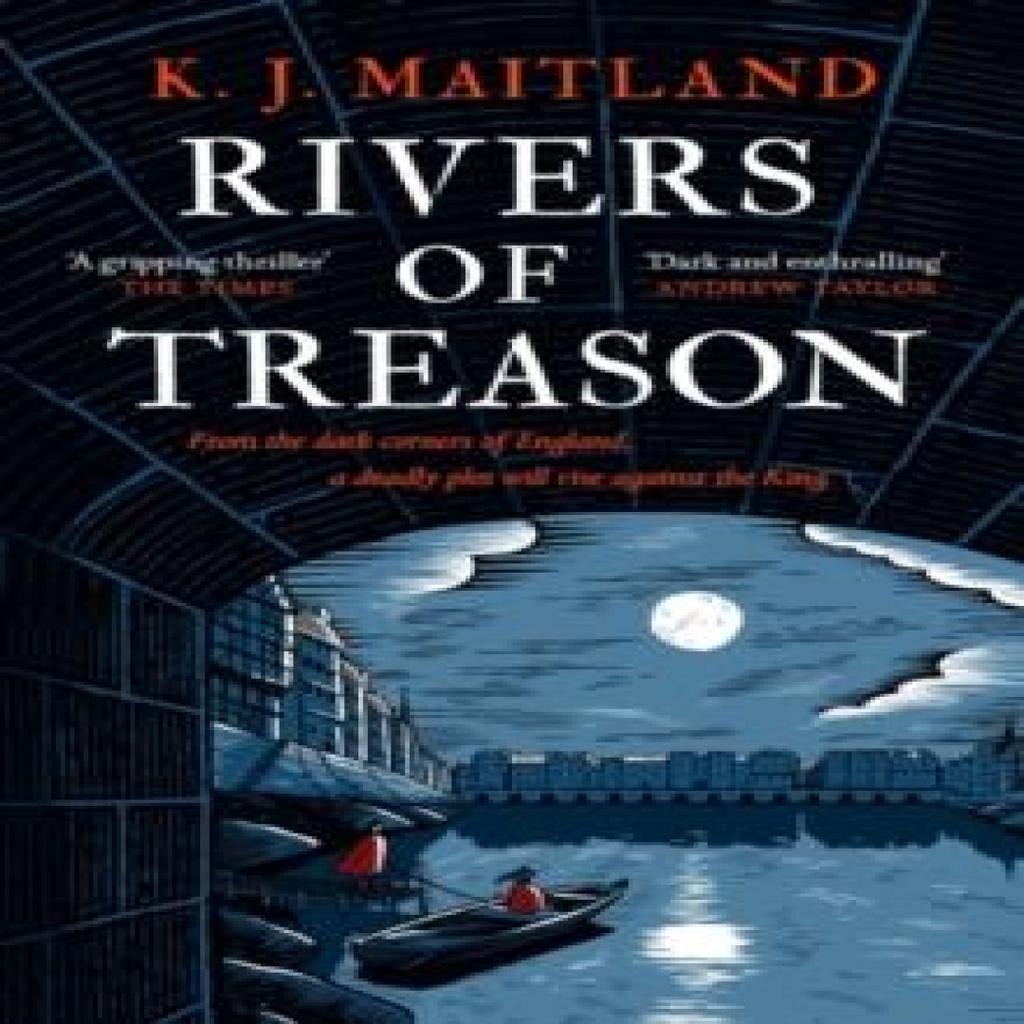 Rivers of Treason by K. J. Maitland Paperback Book 9781472275523