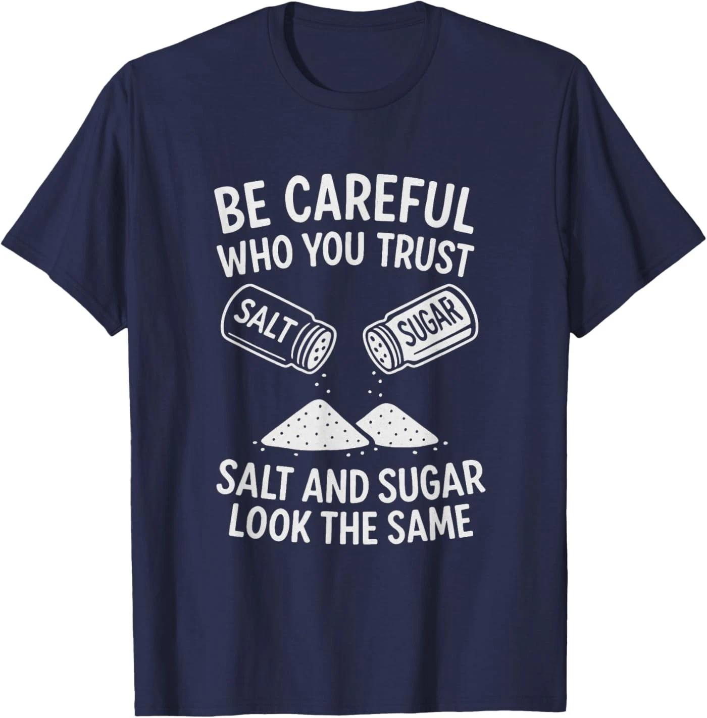 Be Careful Who You Trust Funny Life Lesson T-Shirt S