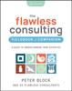 The The Flawless Consulting Fieldbook & Companion : A Guide To Understanding Your Expertise Book
