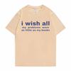Funny I Wish All My Problems Were As Little As My Boobs Meme Graphics Tshirt Men Oversized T-shirts Male Casual Cotton T Shirt