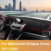 For Mitsubishi Eclipse Cross 2017      Car Dashboard Cover Dash Mat Sun Shade Pad Carpets Trim Accessories