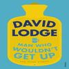 The Man Who Wouldnt Get Up and Other Stories by David Lodge Paperback Book 9781784704681