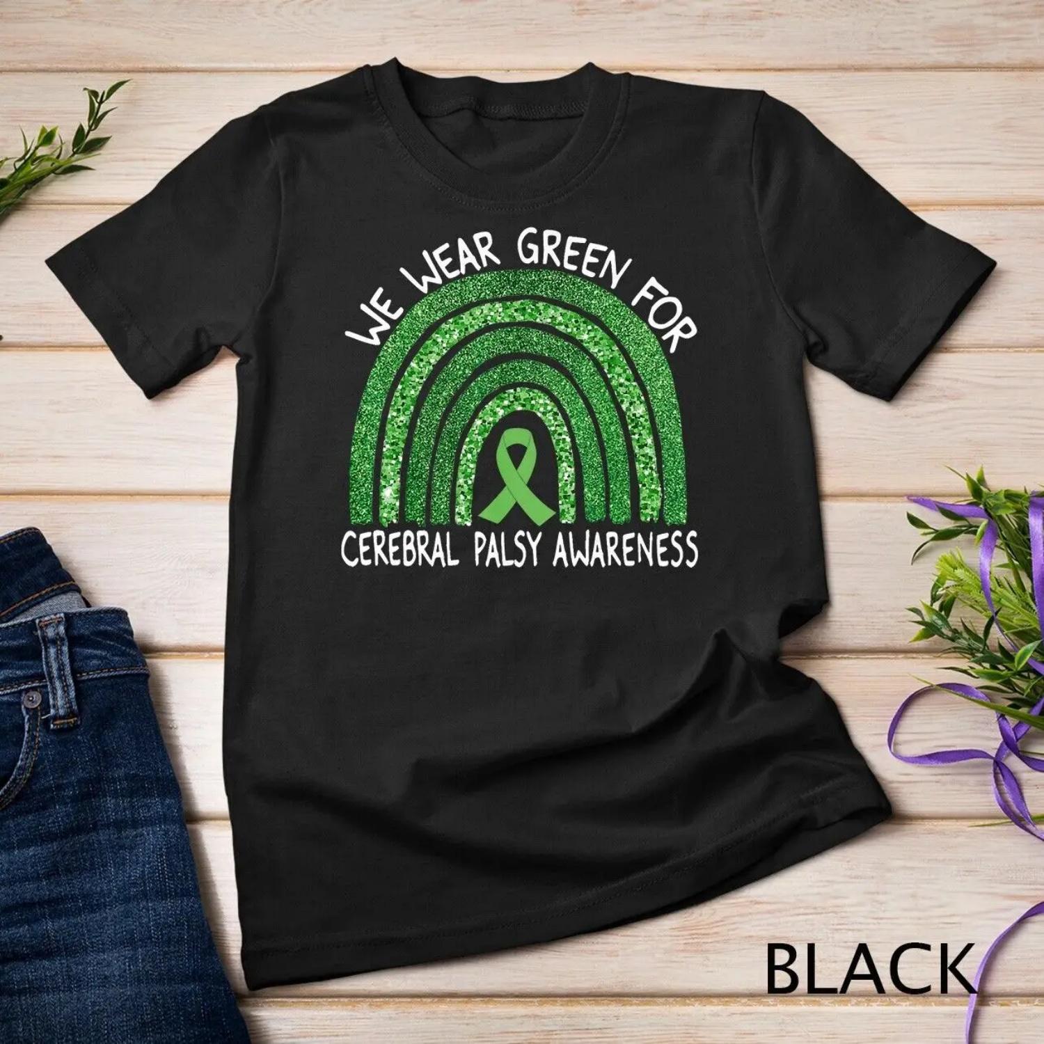 We Wear Green Ribbon For Cerebral Palsy Awareness T shirt S