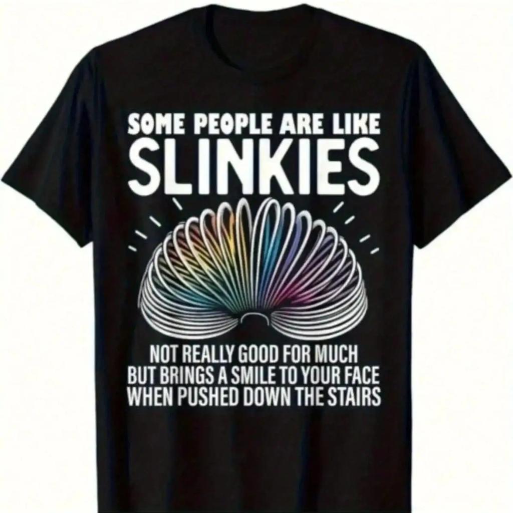 Some People Are Like Slinkies Funny Sarcastic Unisexs T Shirt Vintage Graphic Breathable Versatile Top For Everyday Wear