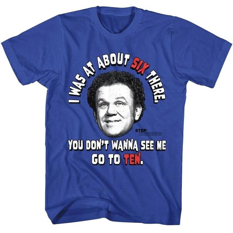 

Step Brothers Men s Shirt I was at about Six there Quote Tee M