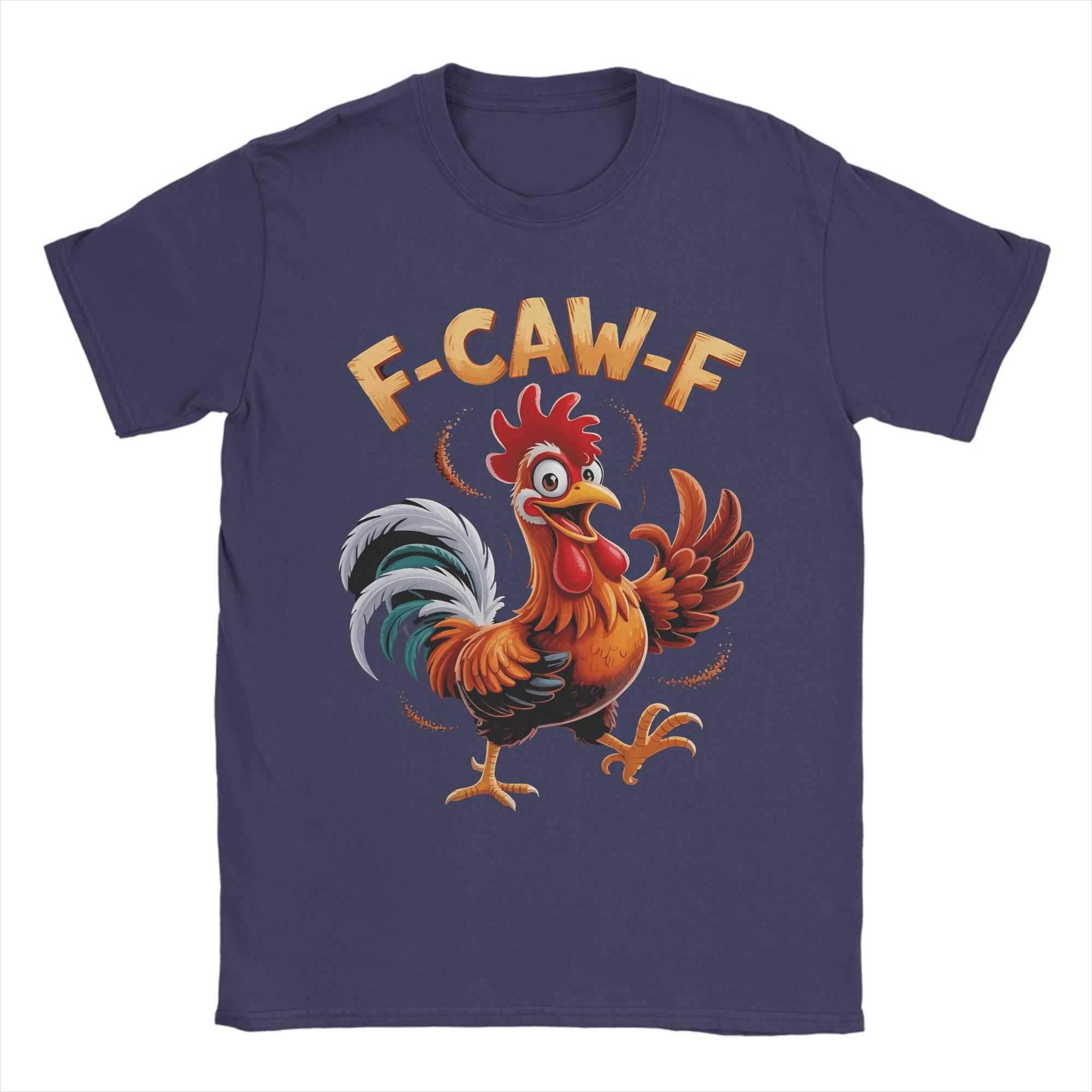 

Funny F-Caw-F Chicken Quote Meme FCawF Men T Shirts Humorous Tees Short Sleeve O Neck T-Shirt Cotton Birthday Present Tops 4XL