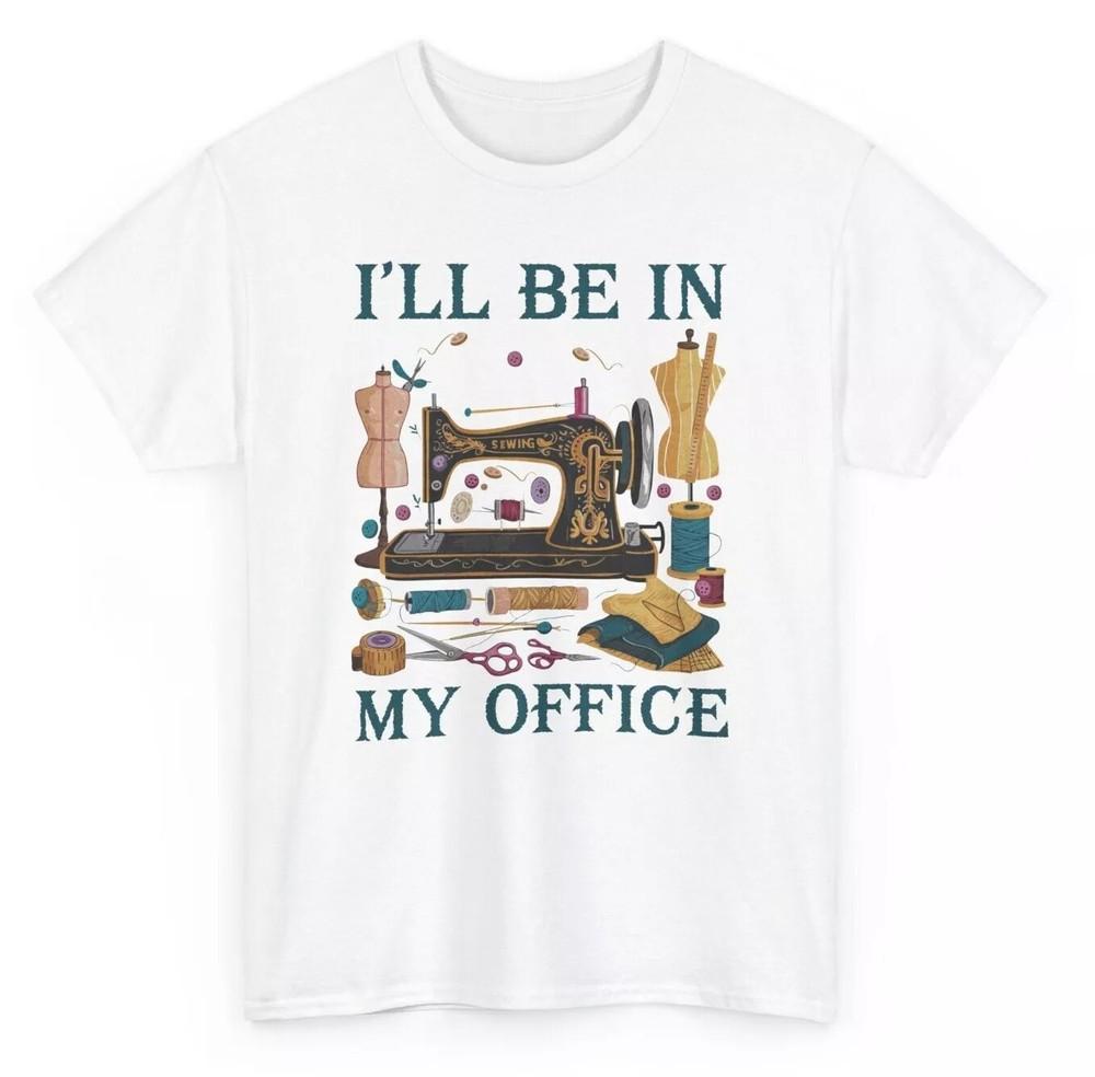 2025I ll Be in My Office Sewing Room Funny T-shirt - Vintage Quilting Graphic T Unisex T-Shirt XXL 1990₽