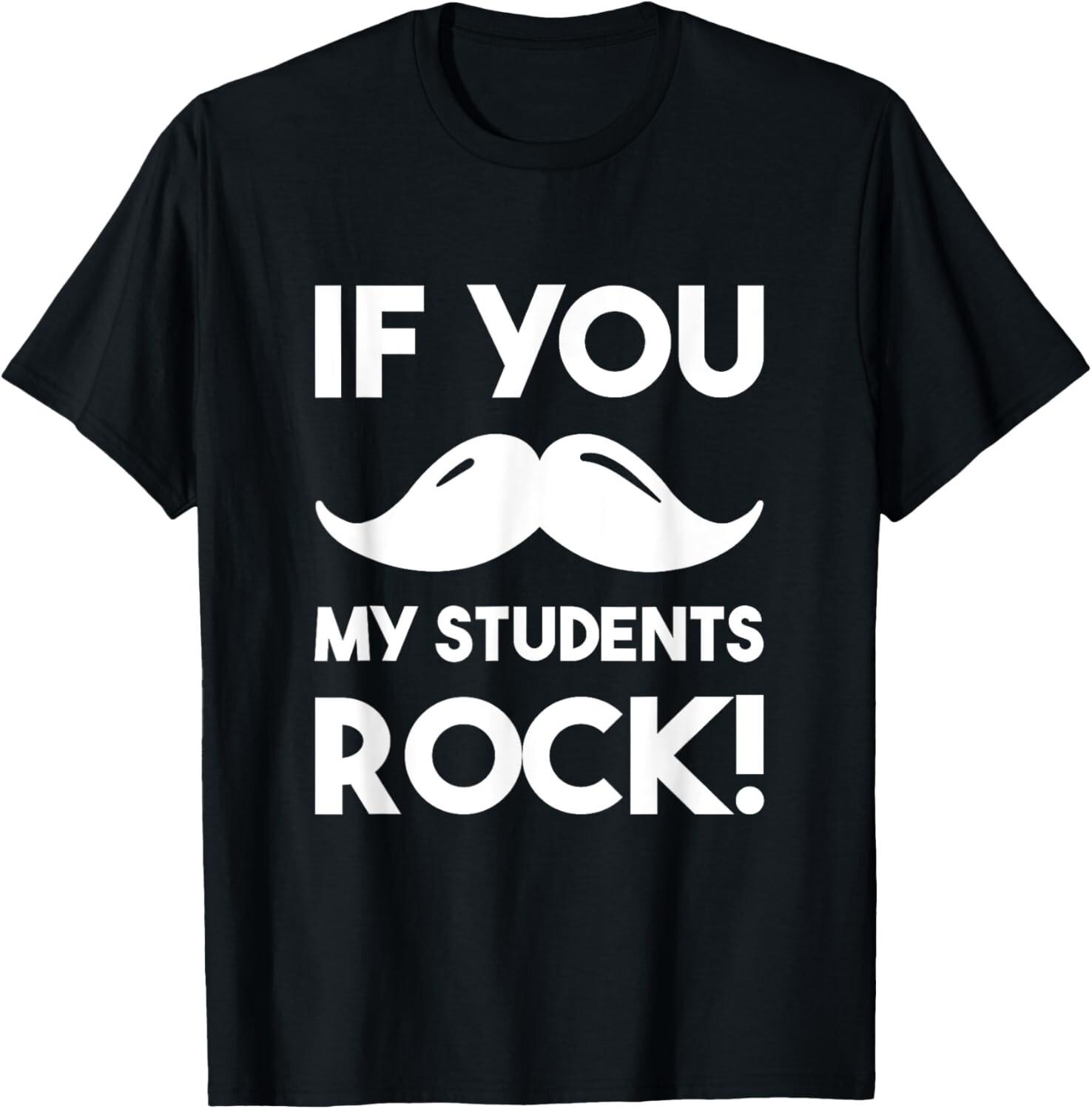If You Mustache My Students Rock Funny Teacher Gift Unisex T-Shirt S разноцветный