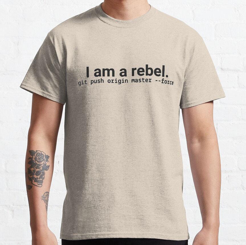 I am a rebel - Geeky Git Programming Style Funny Sysadmin Command Engineer T-Shirt for software developer large size top