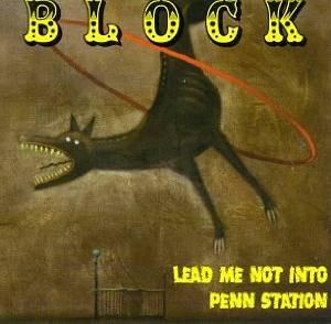 CD BLOCK - Lead Me Not Into Penn Station RAD70014 Radical Records 1996 US Rock Used