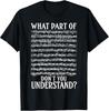 Funny Musician Notes T-Shirt: What Part of Don't You Understand?