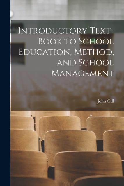 The Introductory Text-Book To School Education, Method, and School Management Book