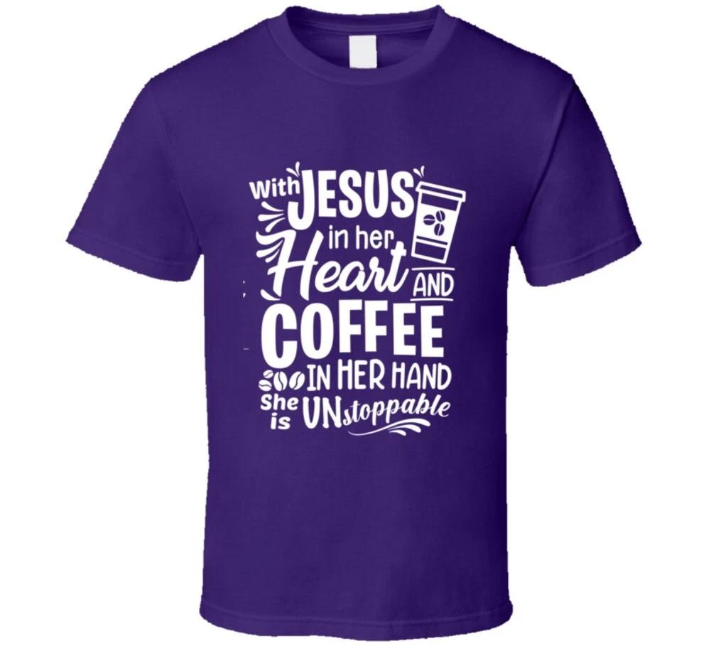 With Jesus In Her Heart And Coffe In Her Hand Christian Gift T Shirt 3XL