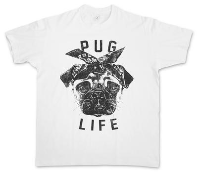 PUG LIFE I T-SHIRT Pug Thug Pugs Hip Hop Ghetto Life Gangster OG Criminal Rap-