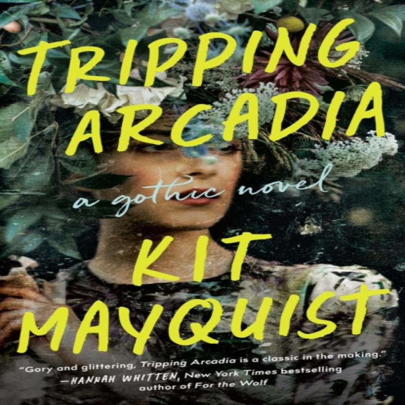 Tripping Arcadia by Kit Mayquist Paperback Book 9780593185223