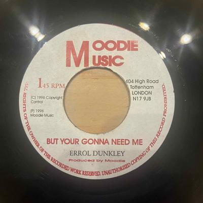 7-Zoll-Schallplatte ERROL DUNKLEY U Gonna Need Me NONE Moodie Music 1996 UK Reggae Ska Dub Gebraucht