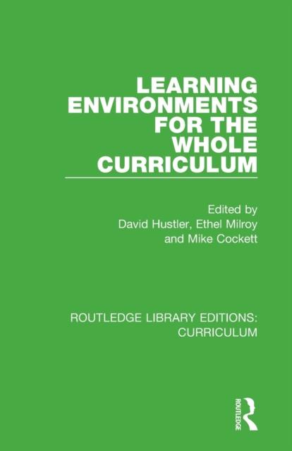 The Learning Environments for the Whole Curriculum Book