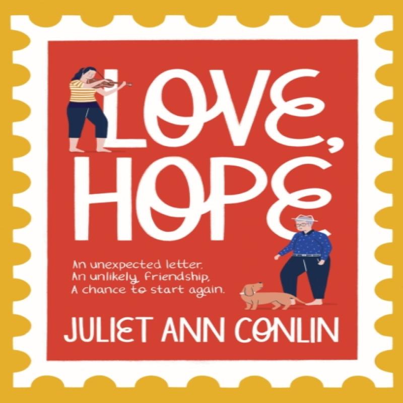 Love Hope by Juliet Ann Conlin Paperback Book 9781529354249