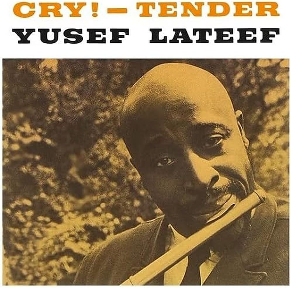 LP Record YUSEF LATEEF - Cry! Tender (Clear Vinyl) SOW045 Sowing Records 2023 Europe Jazz