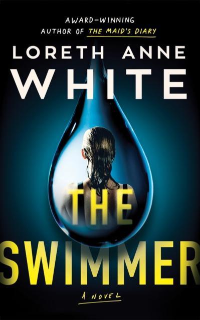 The Swimmer by Loreth Anne White Paperback Book 9781662518911