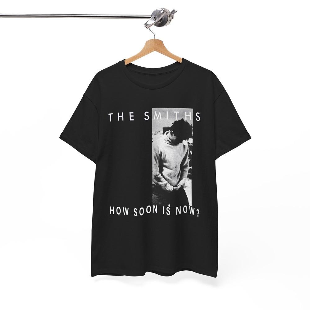 

The Smiths How Soon Is Now Shirt Music Band Rock Punk Unisex Tee Unisex T-Shirt XL