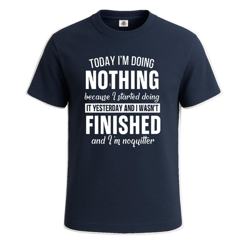 Heute mache ich nichts, weil lustiges Scherzparty-Herren-T-Shirt Geschenk-T-Shirt Oberteil