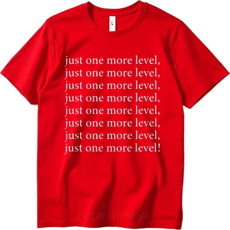 Workout Unisex Oneck T Shirt Cotton Just One More Level Just One More Level Just One More Level Just One More Level Just One More
