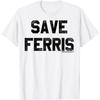 Ferris Bueller's Day Off Save Ferris Bold Text T-Shirt