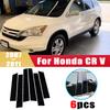 For Honda CR V 2007~2011 2008 2009 2010 6pcs Window Center Pillar Film Trim Cover B C Posts Sticker Column Car Accessorie