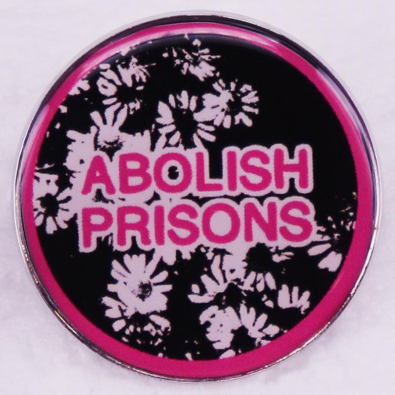 

Prison Abolishment Brooch to Criminal Transformation Badge