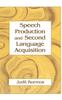 The Speech Production and Second Language Acquisition Book