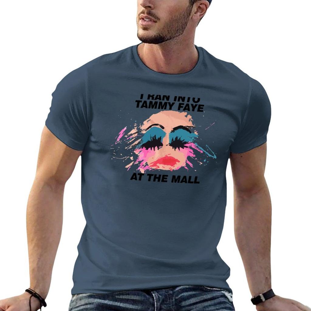 I Ran Into Tammy Faye At The Mall Tshirt T Shirts For Unisex Cotton Funny Unisex T Shirts For Unisex Funny T Shirts Cotton Tshirt