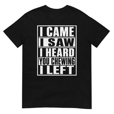 Vine Vi Escuché Cómo Comías Me Fui Camiseta Divertida Sarcástica Humor Alimentario Regalo