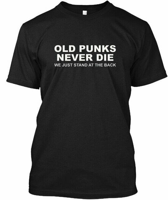 Old Punks Never Die We Just Stand At The Back T-Shirt M