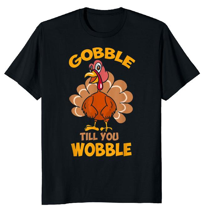 NEW LIMITED Thanksgiving Turkey Gobble Funny Novelty Tee S
