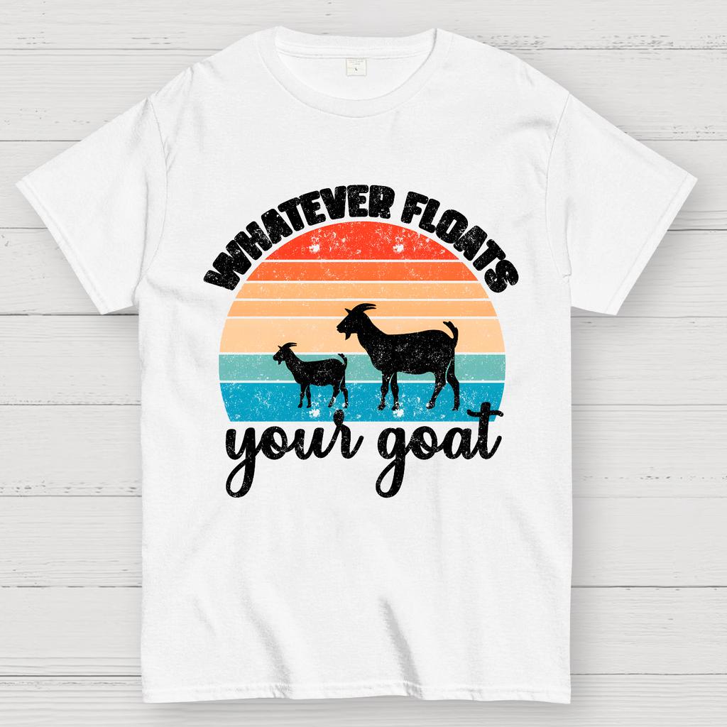 Whatever Floats Your Goat 100% Cotton Summer Casual Cool Loose T-Shirt