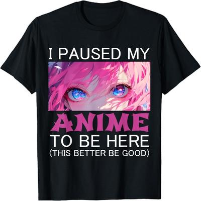 I Paused My Anime To Be Here Japan Manga Kawaii T-Shirt