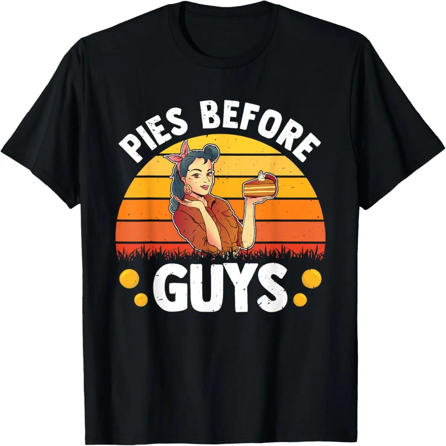 Pies Before Guys Funny Thanksgiving Relationship Foodie T-Shirt XXXXL
